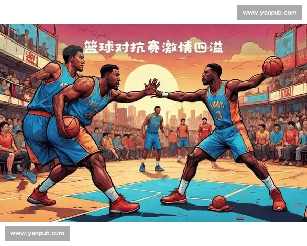 围绕篮球比赛时间规则节奏与关键节点的全景解析实战影响与观赛体验提升